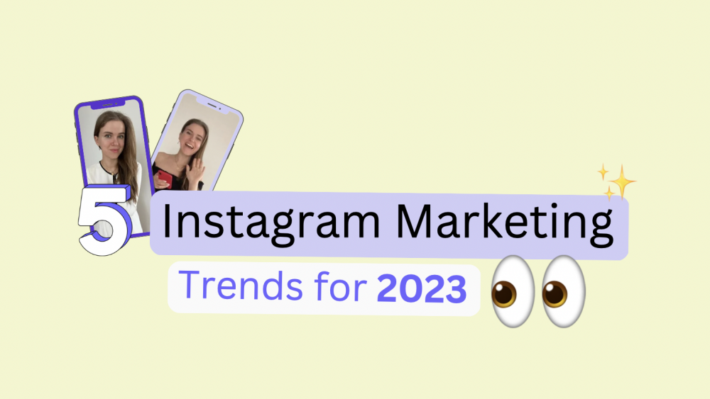 Instagram marketing trends predictions for this year 2023