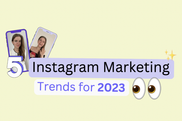 Instagram marketing trends predictions for this year 2023