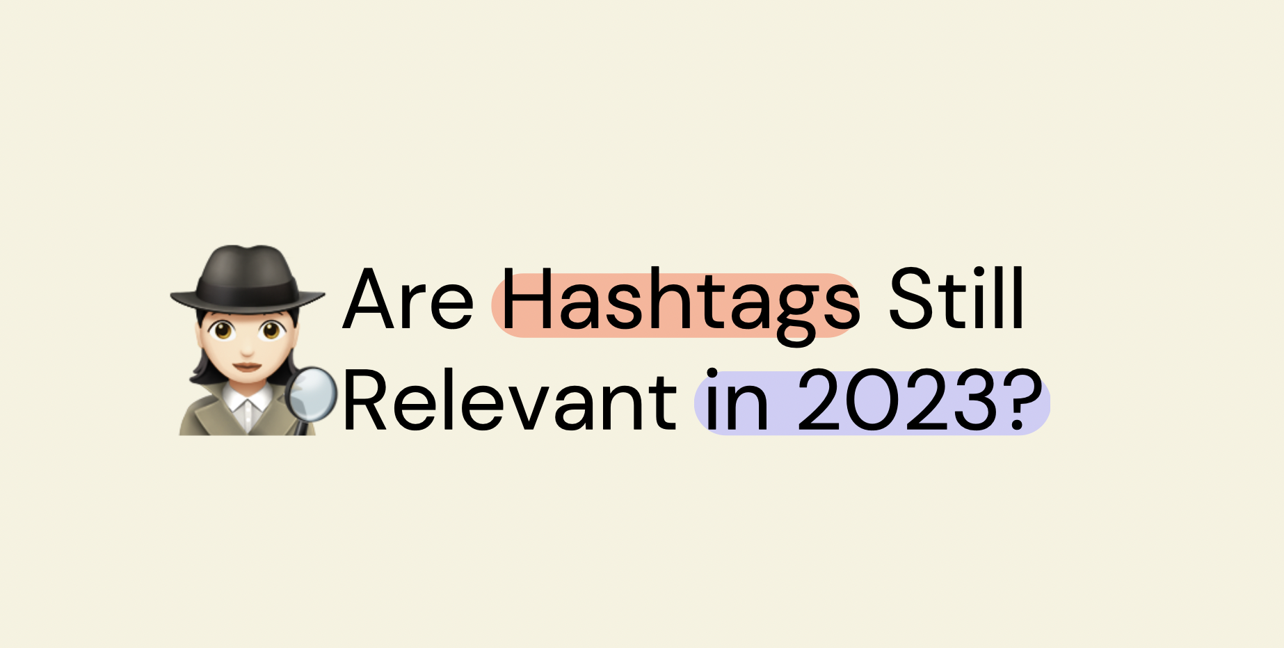 Are Hashtags Still Relevant In 2023? Understanding The New Instagram ...