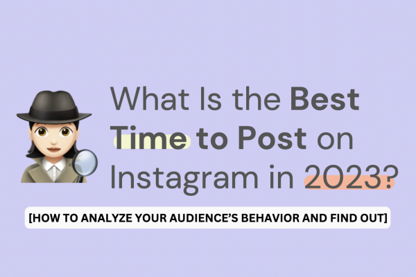 featured image with big text on it: what is the best time to post on instagram in 2023?