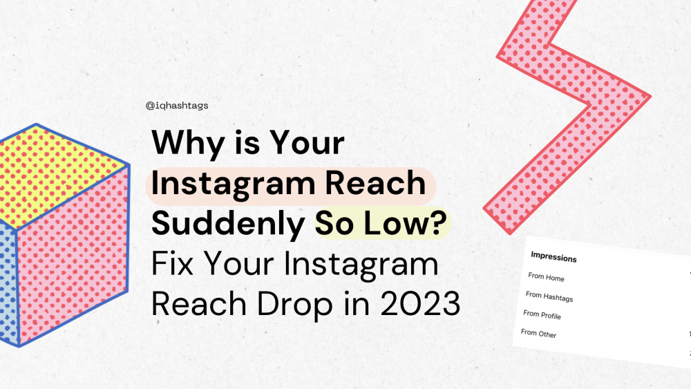 explanation on why your instagram reach is so low in 2023, Instagram reach drop