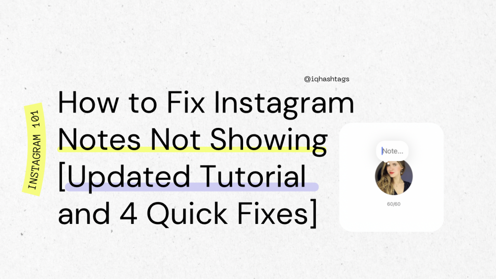 How to Fix Instagram Notes Not Showing