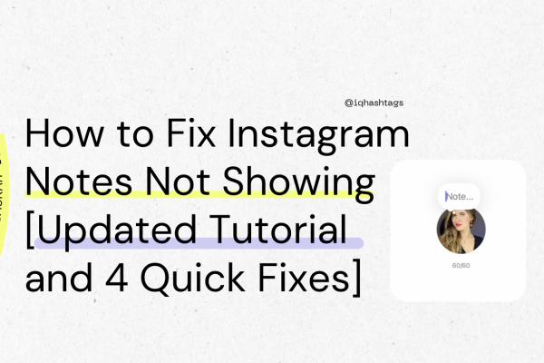 How to Fix Instagram Notes Not Showing