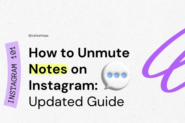 How to Unmute Notes on Instagram: Updated Guide 2023