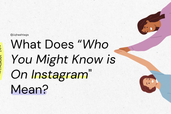 Who You Might Know is On Instagram tutorial