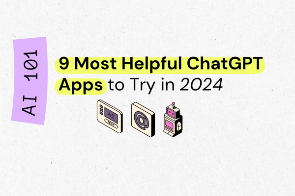 Most Helpful ChatGPT Apps to Try in 2024