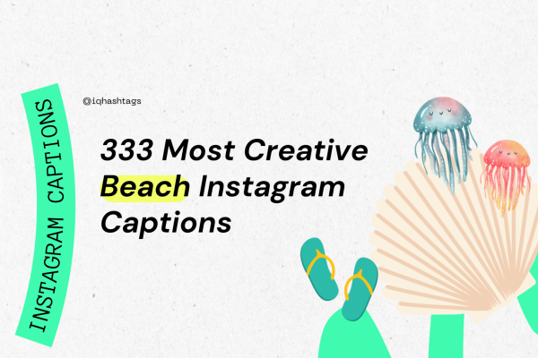 Most Creative Beach Instagram Captions - Instagram Caption Beach Edition