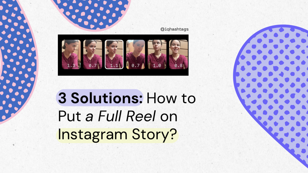 3 Solutions: How to Put a Full Reel on Instagram Story?
