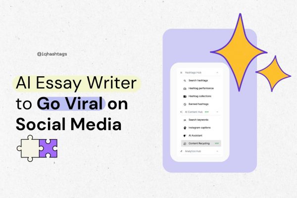 AI Essay Writer to Go Viral on Social Media – Try for Free