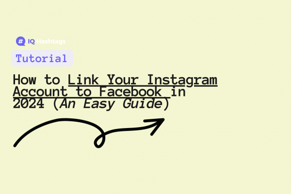 How to Link Your Instagram Account to Facebook Page in 2024 (An Easy Guide)