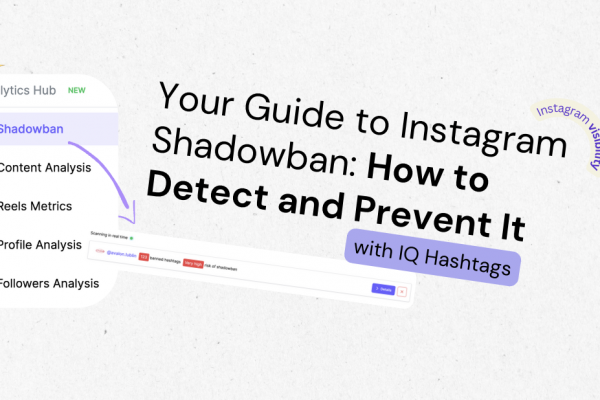 Your Guide to Instagram Shadowban: How to Detect and Prevent It